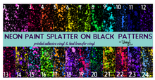 Load image into Gallery viewer, Printed HTV NEON PAINT SPLATTER on Black Background