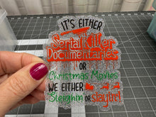 Load image into Gallery viewer, Sticker | 35B | Sleighin or Slayin | Waterproof Vinyl Sticker | White | Clear | Permanent | Removable | Window Cling | Glitter | Holographic