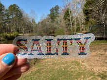 Load image into Gallery viewer, Sticker | 1J | Serape Salty Word | Waterproof Vinyl Sticker | White | Clear | Permanent | Removable | Window Cling | Glitter | Holographic