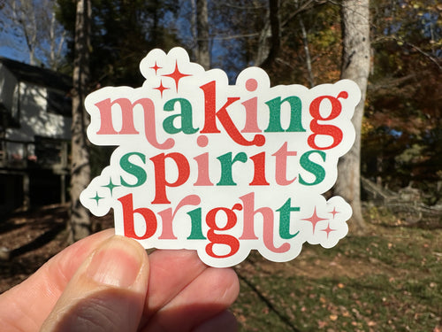 Sticker |  | Making Spirits Bright | Waterproof Vinyl Sticker | White | Clear | Permanent | Removable | Window Cling | Glitter | Holographic