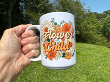 Load image into Gallery viewer, Drinkware Mug 15 oz White with design Flower Child UV DTF