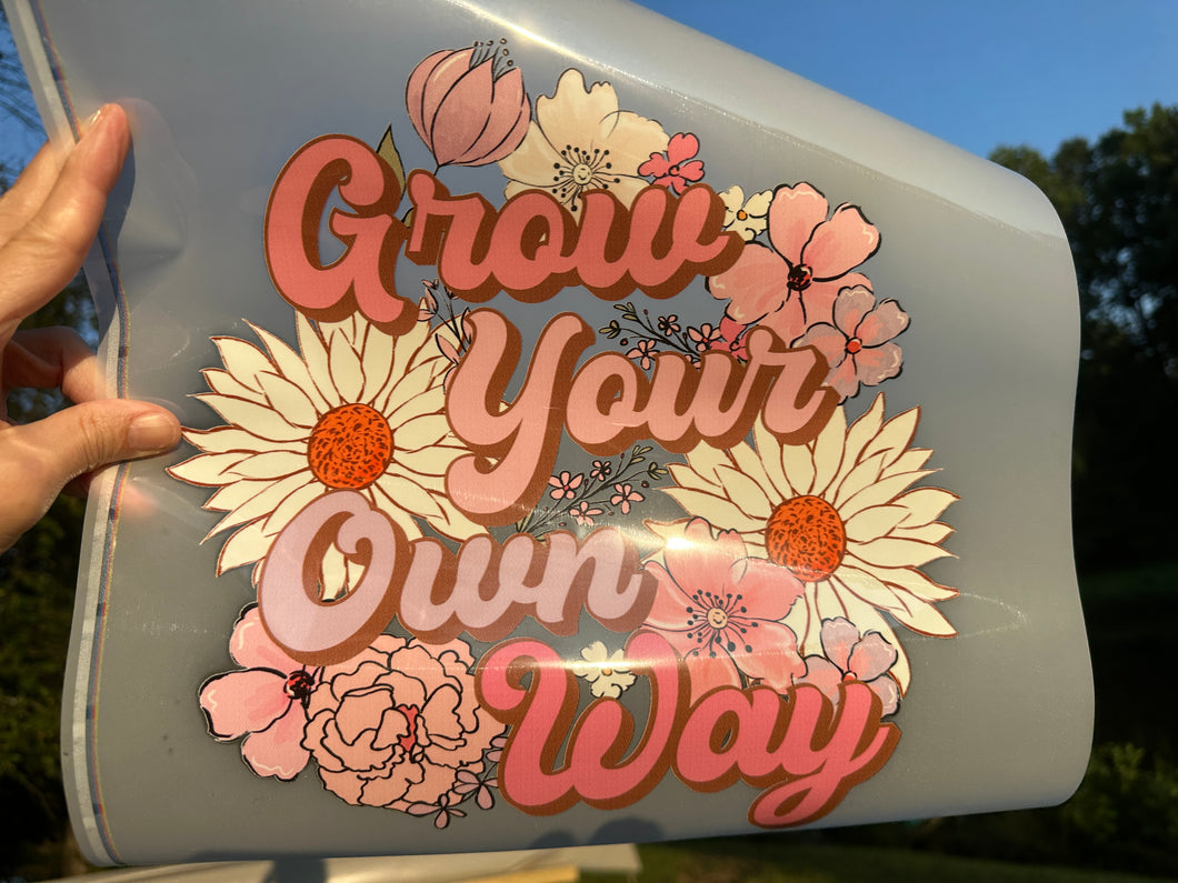 T Shirt Transfer | Grow Your Own Way | 72H | Sublimation, HTV, DTF