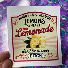 Load image into Gallery viewer, Sticker 9B When Life Gives You Lemons Make Pink Lemonade NSFW