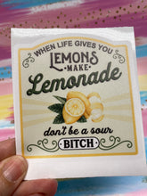 Load image into Gallery viewer, Sticker 9A When Life Gives You Lemons Make Lemonade NSFW