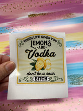 Load image into Gallery viewer, Sticker 9C When Life Gives You Lemons Add Vodka NSFW