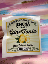 Load image into Gallery viewer, Sticker 9D When Life Gives You Lemons, Make Gin &amp; Tonic NSFW