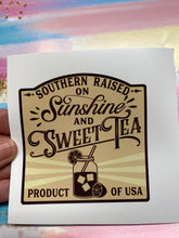 Load image into Gallery viewer, Sticker 9M Southern Raised on Sunshine and Sweet Tea