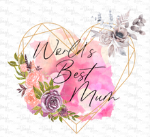 Load image into Gallery viewer, Sublimation Transfer World's Best Mum