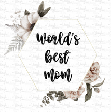Load image into Gallery viewer, Waterslide Decal World&#39;s Best Mom w/Flowers