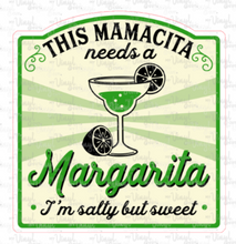 Load image into Gallery viewer, Sticker (#10I) Mamacita Needs a Margarita I'm Salty but Sweet
