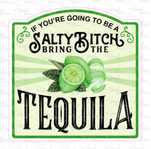 Load image into Gallery viewer, Sticker 9H If You're Going to be Salty, Bring the Tequila NSFW