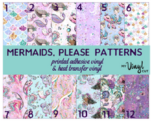 Load image into Gallery viewer, Printed Adhesive Vinyl MERMAIDS, PLEASE Patterned Vinyl 12 x 12 inch sheet
