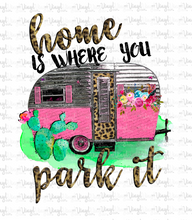 Load image into Gallery viewer, Waterslide Decal Home is Where you Park it